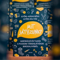 Mit Játsszunk? – Inspiráció és tudás a modern társasjátékok birodalmából